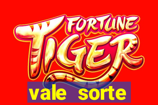 vale sorte resultado de hoje